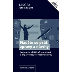 Naučte se psát zprávy a návrhy - Patrick Forsyth