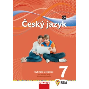 Český jazyk 7 pro ZŠ a VG - Hybridní Učebnice / nová generace