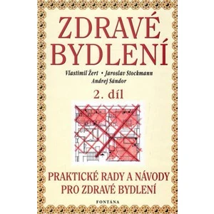 Zdravé bydlení 2. díl - Vlastimil Žert