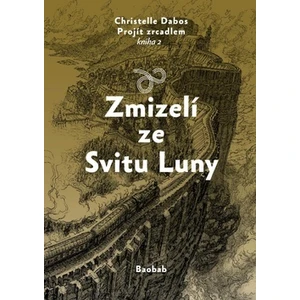 Zmizelí ze Svitu Luny - Christelle Dabos