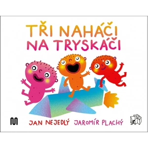 Tři naháči na tryskáči - Nejedlý Jan