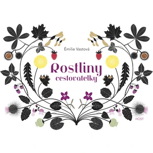 Rostliny cestovatelky - Emilie Vastová