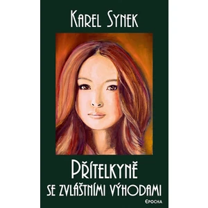 Přítelkyně se zvláštními výhodami - Karel Synek