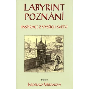 Labyrint poznání - Jaroslava Urbanová