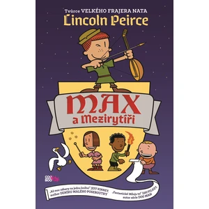 Max a mezirytíři - Lincoln Peirce