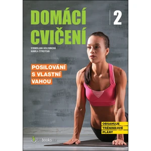 Domácí cvičení 2 - Posilování s vlastní vahou - Stanislava Holomková, Kamila Štreitová