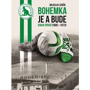 Bohemka je a bude - kniha první - Miloslav Jenšík