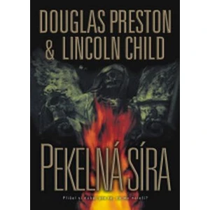 Pekelná síra - Douglas Preston, Lincoln Child