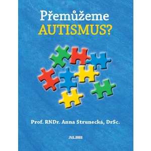 Přemůžeme autismus? - Anna Strunecká