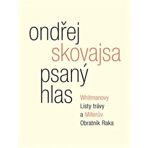 Psaný hlas -- Whitmanovy Listy trávy a Millerův Obratník Raka