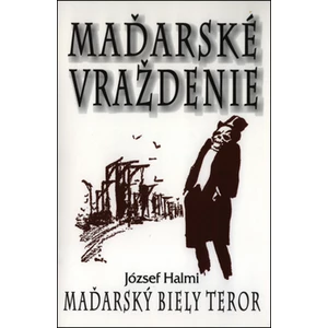 Maďarské vraždenie - József Halmi