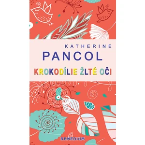 Krokodílie žlté oči - Katherine Pancolová