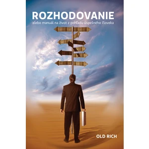 Rozhodovanie - Rich Old