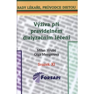 Výživa při pravidelném dialyzačním léčení - Olga Mengerová, Hrubý Milan