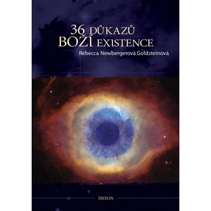 36 důkazů boží existence - Newbergerová Goldsteinová Rebecca