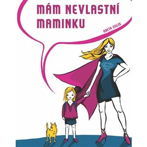 Mám nevlastní maminku - Sulek Aneta