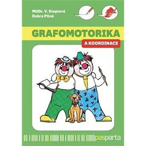 Grafomotorika a koordinace - Věra Kleplová, Dobromila Pilná