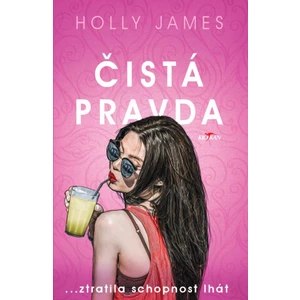 Čistá pravda - ...ztratila schopnost lhát - James Holly