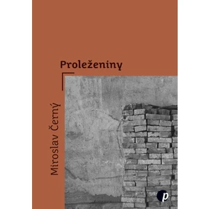 Proleženiny - Miroslav Černý