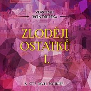 Pavel Soukup – Vondruška: Zloději ostatků I.