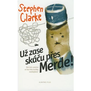 Už zase skáču přes Merde! - Clarke Stephen