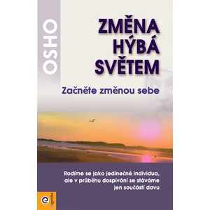 Změna hýbá světem - Osho Rajneesh