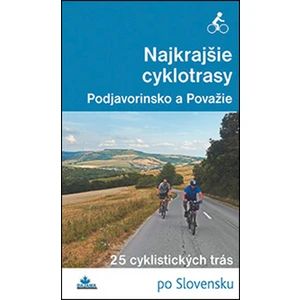 Najkrajšie cyklotrasy Podjavorinsko a Považie