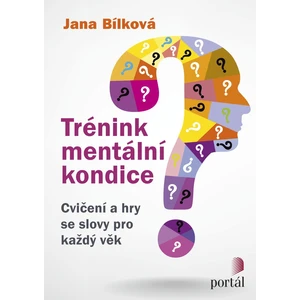 Trénink mentální kondice - Jana Bílková