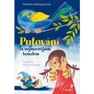 Putování za nejmocnějším kouzlem - Daniela Krolupperová