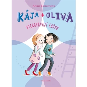 Kája + Oliva Vychovávají chůvu - Barrowsová Annie