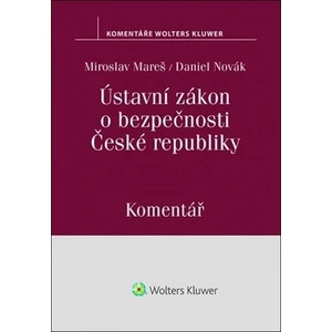 Ústavní zákon o bezpečnosti České republiky - Miroslav Mareš, Daniel Novák