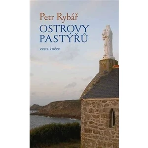 Ostrovy pastýřů - Petr Rybář