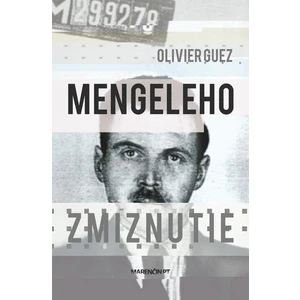 Mengeleho zmiznutie - Olivier Guez