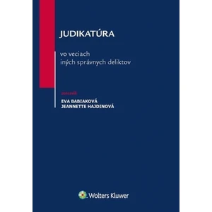 Judikatúra vo veciach iných správnych deliktov - Eva Babiaková, Jeannette Hajdinová