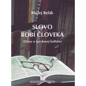 Slovo robí človeka - Blažej Belák