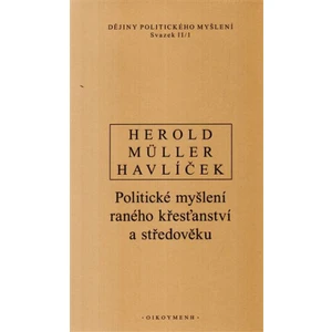 Dějiny politického myšlení II/1 - Ivan Müller, Aleš Havlíček, Ivan Havlíček