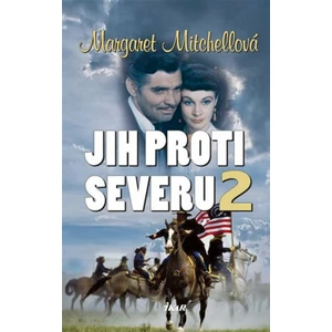 Jih proti Severu 2 - Margaret Mitchellová