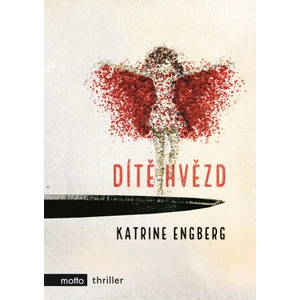 Dítě hvězd - Katrine Engberg