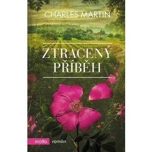 Ztracený příběh - Charles Martin