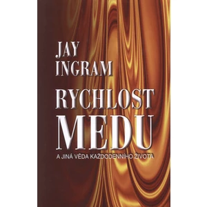 Rychlost medu - Ingram Jay