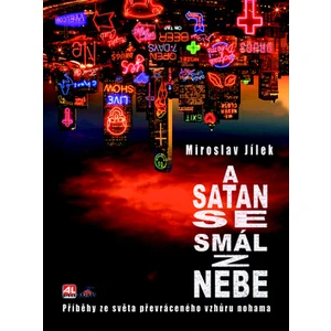 A satan se smál z nebe - Jílek Miroslav