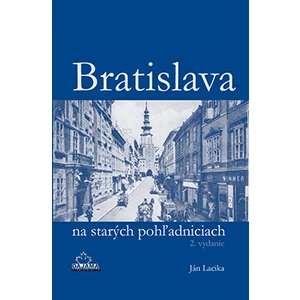 Bratislava na starých pohľadniciach - Lacika Ján