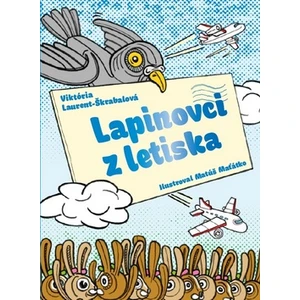 Lapinovci z letiska - Laurent-Škrabalová Viktória