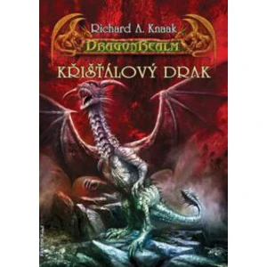 Křišťálový drak - Knaak Richard A.