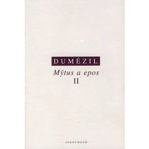 Mýtus a epos 2 - Dumézil Georges