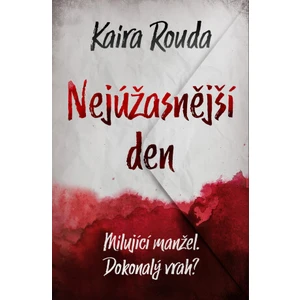 Nejúžasnější den - Kaira Rouda