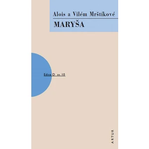 Maryša -- sv. 10 - Mrštíkové Alois a Vilém