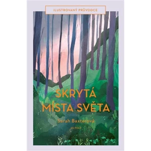 Skrytá místa světa - Sarah Baxterová, Amy Grimesová