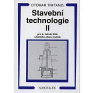 Stavební technologie II. pro SOU - Tibitanzl Otomar