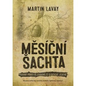 Měsíční šachta - Martin Lavay